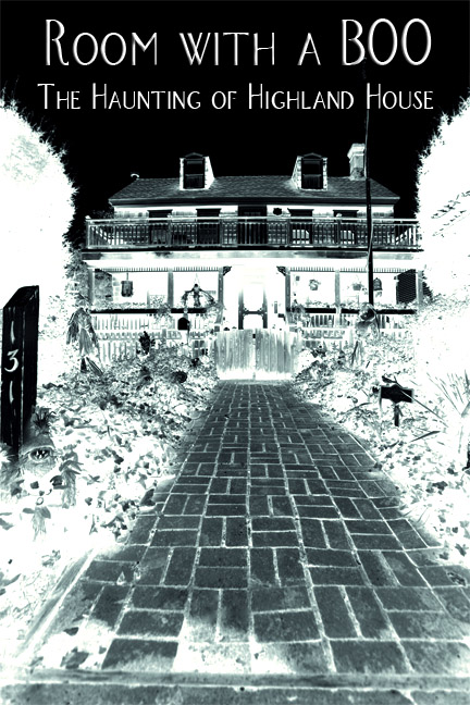 Room with a Boo: The Haunting of Highland House