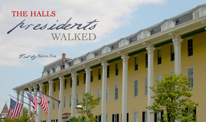The Halls Presidents Walked / Text by Karen Fox