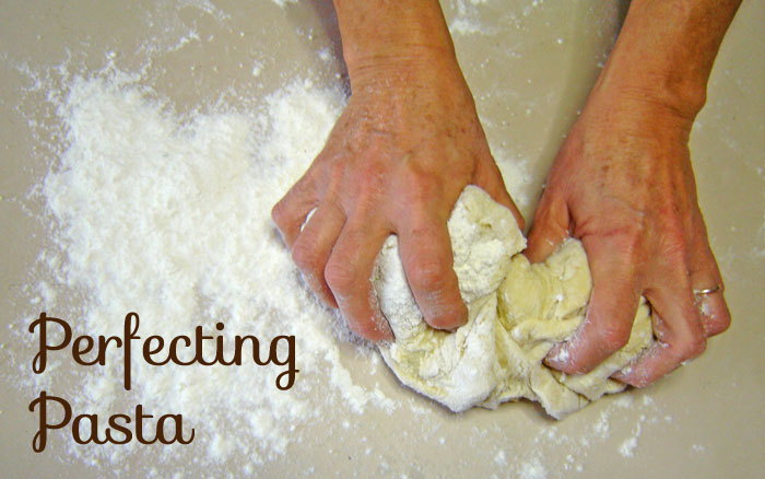 perfecting-pasta perfecting pasta - homemade pasta recipes